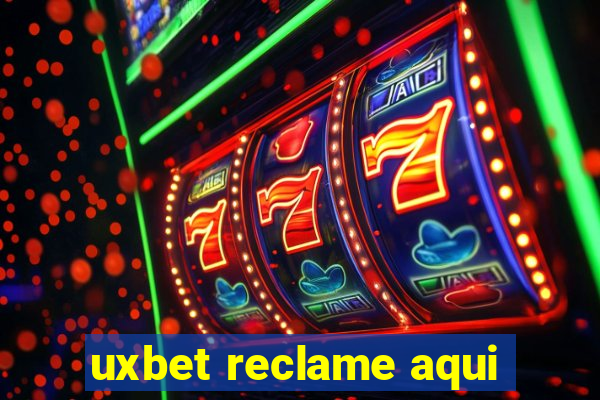 uxbet reclame aqui